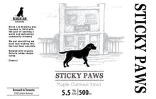 Load image into Gallery viewer, Sticky Paws Oatmeal Stout With Maple Syrup
